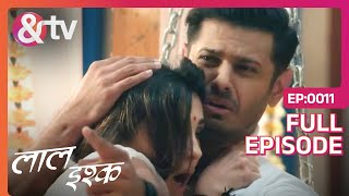 Shakhchunni भूत के बारे में Khushi और Aditya को पता चल गया  Laal Ishq  Full Ep 11  andtvchannel [upl. by Boy]