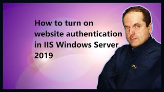 How to turn on website authentication in IIS Windows Server 2019 [upl. by Aseena]