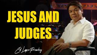 Ed Lapiz Latest Preaching 2024  Jesus And Judges [upl. by Haseefan16]