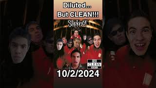 Slipknot Diluted but CLEAN [upl. by Eenrahc296]