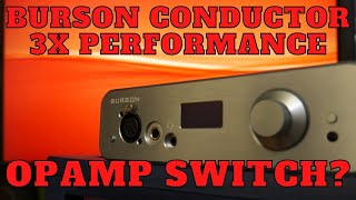 Burson Conductor 3XP OPAMP SWITCH Is it still good [upl. by Nich]