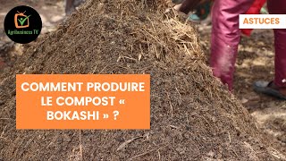 Astuces  Comment produire le compost « Bokashi » [upl. by Atiuqcir966]