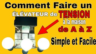 Comment Faire un ÉLÉVATEUR de TENSION à la maison de A à Z Simple et Facile [upl. by Magnien]