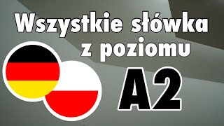 Wszystkie słówka z poziomu A2  Niemiecki amp Polski [upl. by Malim]