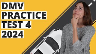 DMV Practice Test 4 2024 Permit Practice Test Questions Answers [upl. by Bethina]