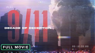 911 Decade of Deception  Full Movie [upl. by Ehud404]