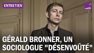 Gérald Bronner sociologue  une jeunesse éprise de croyances [upl. by Docile]