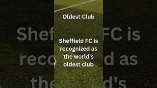 Football Facts  The oldest club in the world [upl. by Assirhc]