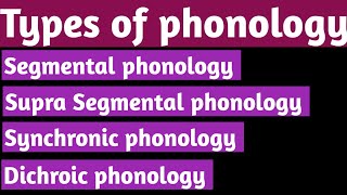 phonology  Types of phonology  segmental  supra segmental phonology  synchronic  dichroic [upl. by Renado]