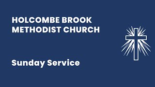 Holcombe Brook Methodist Church  Sunday 8th September 2024 [upl. by Eran]