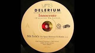 Delerium – Innocente Falling In Love Mr Sams The Space Between Us Remix [upl. by Lessig458]