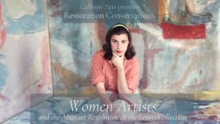 Restoration Conversations Woman Artists and the Abstract Revolution [upl. by Aicad]