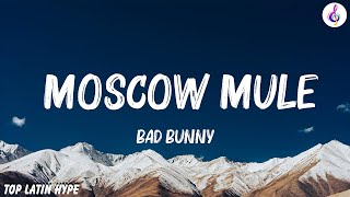 Bad Bunny  Moscow Mule LetraLyrics [upl. by Aym]