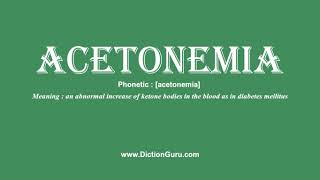 acetonemia How to pronounce acetonemia with Phonetic and Examples [upl. by Simeon401]