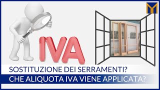 Iva nella sostituzione Serramenti [upl. by Modeerf]