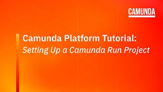 Camunda Platform 7 Tutorial Setting Up a Camunda Run Project [upl. by Buyse221]