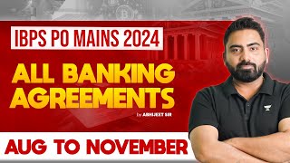 All Banking Agreements For IBPS PO MAINS 2024  August to November  Current Affairs By Abhijeet Sir [upl. by Marta]