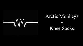 Karaoke  Arctic Monkeys  Knee Socks Female Higher [upl. by Moneta]