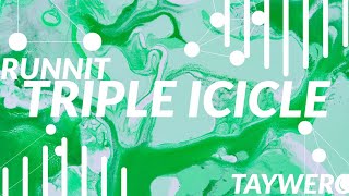 Runnit – Triple Icicle Taywerg Release [upl. by Nosnar]