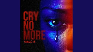 Cry No More [upl. by Watkin]