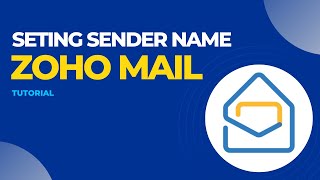 Zoho Mail how to set sender name [upl. by Haile185]