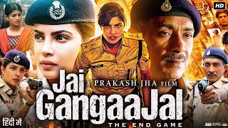 Jai Gangaajal Full Movie  Priyanka Chopra  Prakash Jha  Manav Kaul  Review amp Facts HD [upl. by Ullyot303]