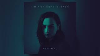 Meg Mac  Im Not Coming Back Official Audio [upl. by Einohtna528]