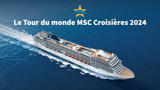 Le Tour du monde MSC Croisières 2024 [upl. by Aneekan701]