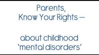 Parents Know Your Rights About ADHD amp child mental disorders [upl. by Ettenhoj]