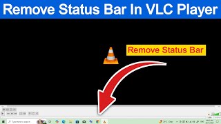 VLC Media Player Se Status Bar Kaise Hataye  How To Remove Status Bar In VLC Media Player [upl. by Amyas]