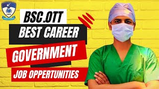 Bsc OTT COURSE DETAILS  FULL INFORMATION  OPERATION THEATRE TECHNICIAN  GOVERNMENT JOB [upl. by Lamag]