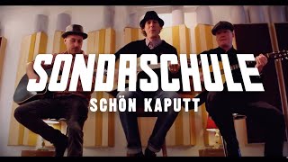 SONDASCHULE  Schön Kaputt Offizielles Video [upl. by Mandle]