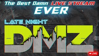 😎 The Best Damn Live Stream Ever 😎 Late Night DMZ cod dmz chill [upl. by Aniteb]