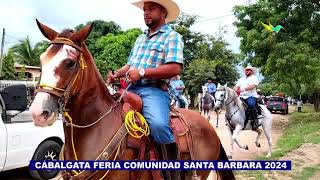 CABALGATA FERIA PATRONAL COMUNIDAD SANTA BARBARA OLANCHITO 2024 [upl. by Samuella]