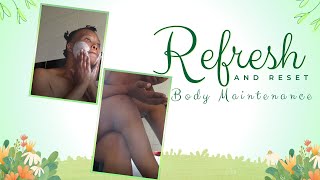 Reset amp Refresh  Selfcare Body Maintenance [upl. by Aihsined]