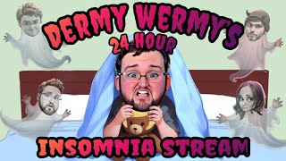 Dermys 24 HOUR Insomnia Stream Part 2 [upl. by Anastasia]