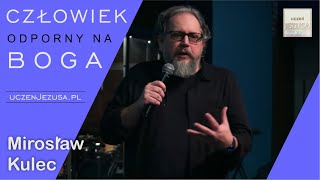 Człowiek odporny na Boga  Mirosław Kulec [upl. by Lukasz]