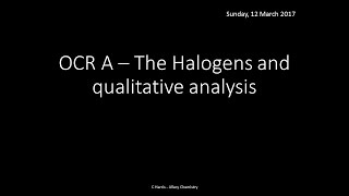 OCR A 313 and 314 The halogens and qualitative analysis REVISION [upl. by Thay]