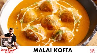 Malai Kofta Recipe  Restaurant Style with Tips  होटल जैसा मलाई कोफ़्ता  Chef Sanjyot Keer [upl. by Yamauchi188]