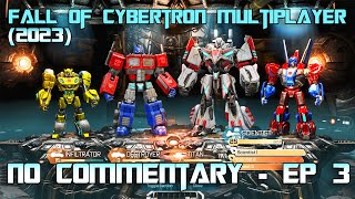 Transformers Fall of Cybertron Multiplayer 2023  NO Commentary  Episode 3 [upl. by Ibbie691]