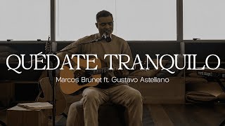 QUÉDATE TRANQUILO – Marcos Brunet ft coloastellano [upl. by Nnyrb]