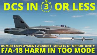 DCS FA18 HARM TOO Mode Tutorial  Hornet SEAD Guide with AGM88  DCS in 3 Or Less [upl. by Eslud]