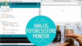 Arduino 9 Fotoresistori Analog e Serial Monitor [upl. by Yuhas]