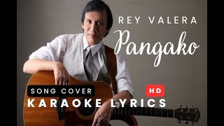 quotPangakoquot by Rey Valera  Karaoke with lyrics  Song cover HD [upl. by Nigel]