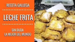 LA MEJOR RECETA CASERA DE LECHE FRITA DEL MUNDO [upl. by Oiromed243]