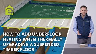 How to Add Underfloor Heating when Thermally Upgrading a Suspended Timber Floor [upl. by Katine]