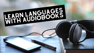 How to Use Audiobooks to Learn Spanish or Any Other Language [upl. by Ataynik]