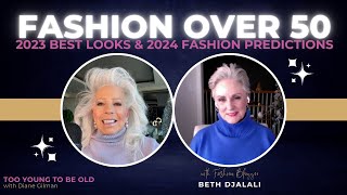 Fashion For Over 50s amp Fashion Trends For 2024 w Beth Djalali Ep 42 Too Young To Be Old [upl. by Raychel]