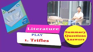 Trifles  by Susan Glaspell  Summary  QuestionAnswer  Grade XI  Compulsory English [upl. by Enelaehs]