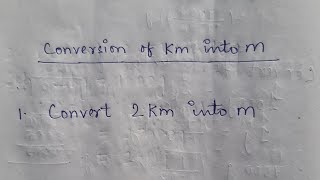 Conversion Of Kilometre Into Metre  How To Convert Kilometre Into Metre  Km Into m [upl. by Durrell]